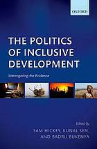 The politics of inclusive development : interrogating the evidence