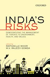 India's risks : democratizing the management of threats to environment, health, and values