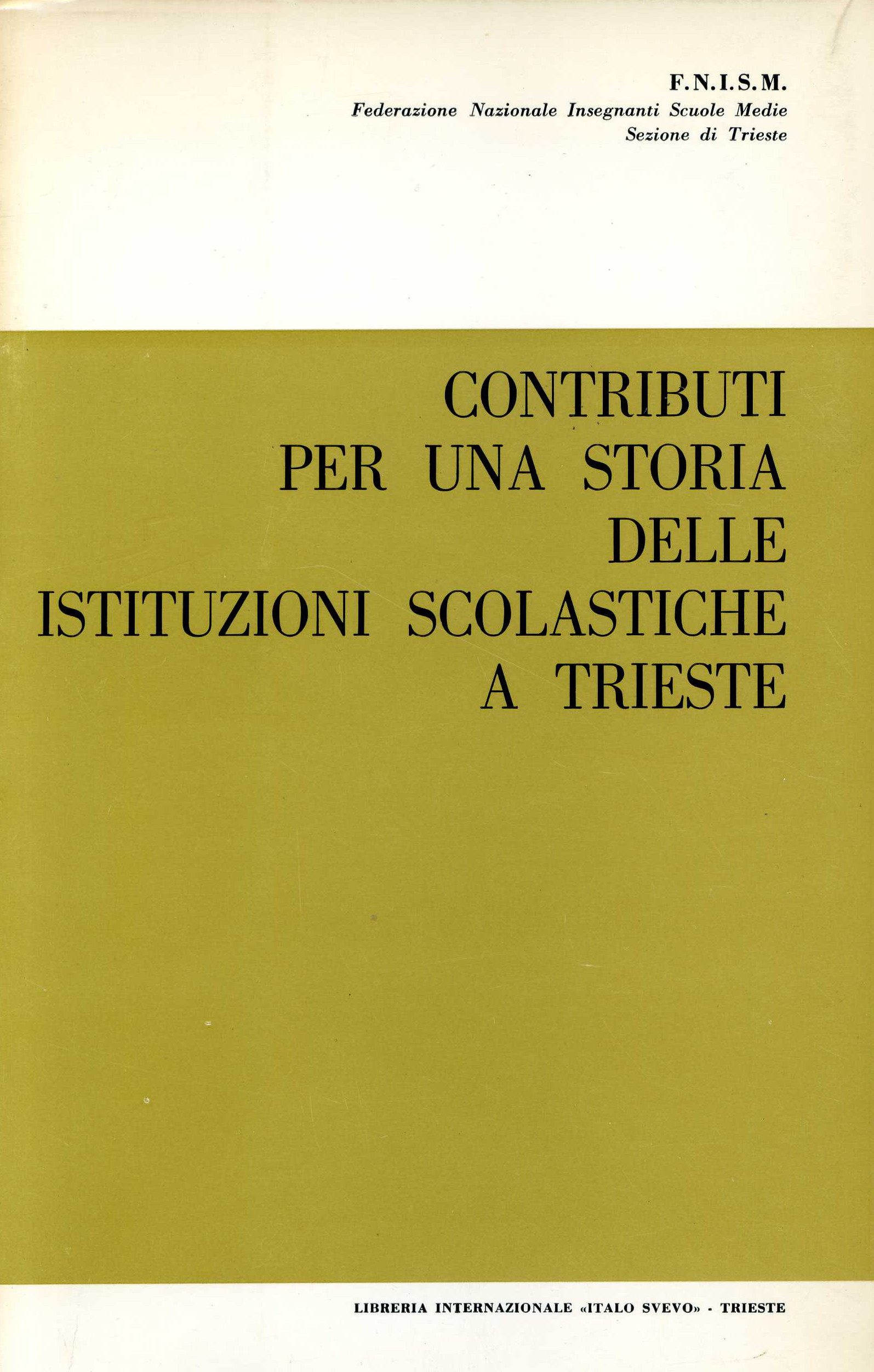 Contributi per una storia delle istituzioni scolastiche a Trieste
