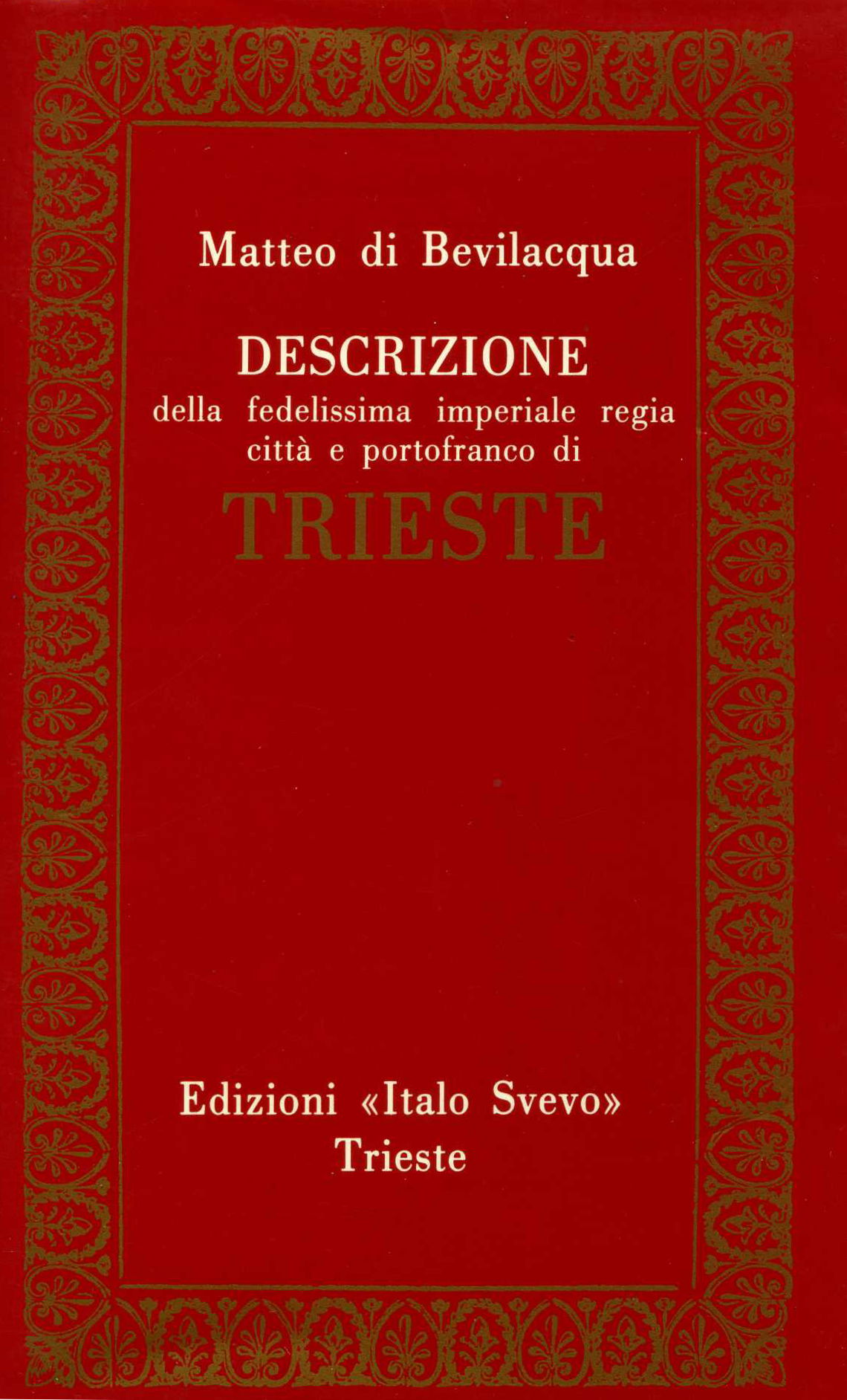 Descrizione della fedelissima imperiale regia citta e portofranco di Trieste