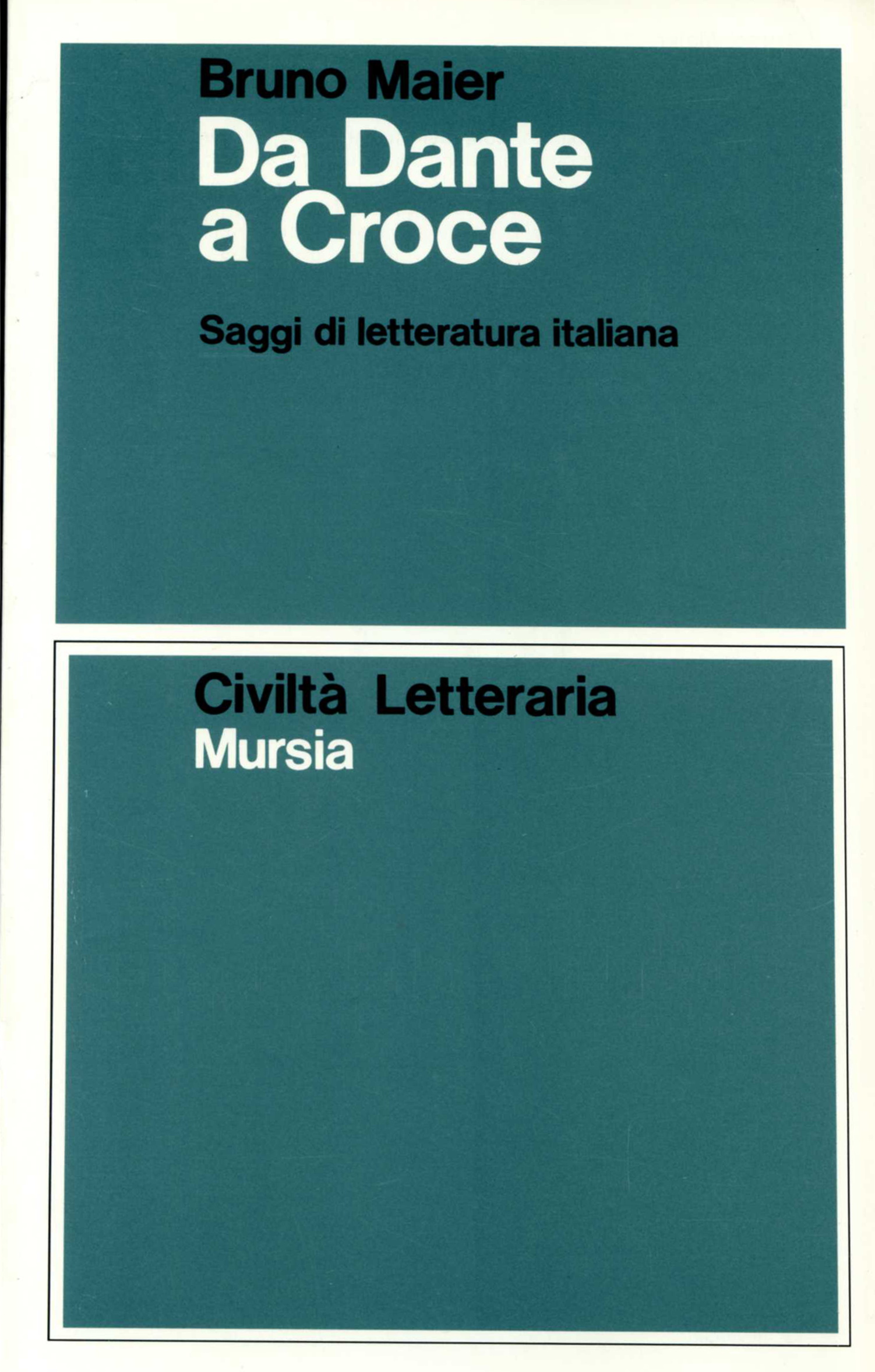 Da Dante a Croce : saggi di letteratura italiana