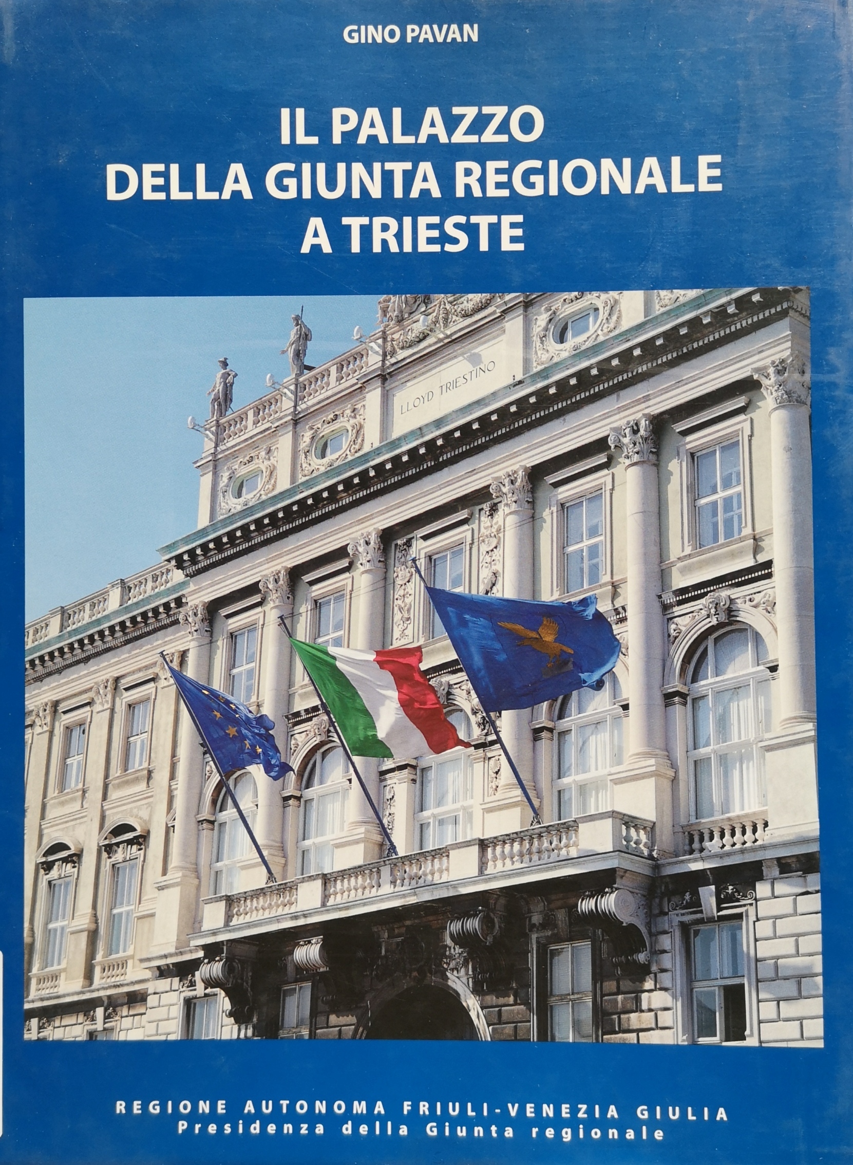 Il palazzo della Giunta regionale a Trieste