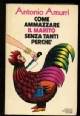 Come ammazzare il marito senza tanti perché