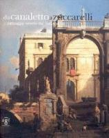 Da Canaletto a Zuccarelli : il paesaggio veneto del Settecento
