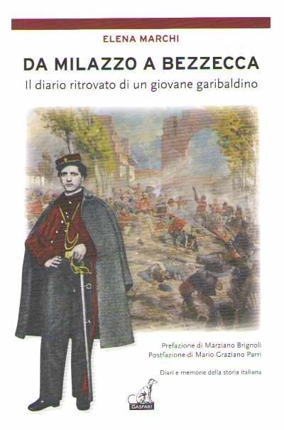 Da Milazzo a Bezzecca : il diario ritrovato di un giovane garibaldino