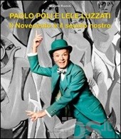 Paolo Poli e Lele Luzzati : il Novecento è il secolo nostro : dialoghi tra Paolo Poli e Marina Romiti fra le scenografie e le invenzioni di Lele Luzzati