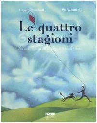 Le quattro stagioni : una storia ispirata alle musiche di Antonio Vivaldi