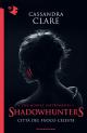 Shadowhunters - 6. Citt&agrave; del fuoco celeste