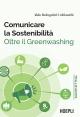 Comunicare la Sostenibilit&agrave; : Oltre il Greenwashing