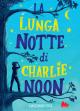 La lunga notte di Charlie Noon