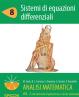 Analisi matematica II.8 Sistemi di equazioni differenziali (PDF - Spicchi)