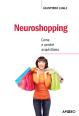 Neuroshopping : Come e perché acquistiamo