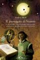 Il passaggio di Venere : La nascita della comunit&agrave; scientifica internazionale attraverso una straordinaria avventura astronomica