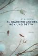 Al giardino ancora non l'ho detto