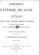 Atlas des cartes, plans, sondages, profils et forages à l'appui du project de la Commission internationale