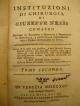 <<Instituzioni di chirurgia di Giuseppe Nessi comasco dottore in filosofia e medicina ... Tomo primo [-quarto]>> 2
