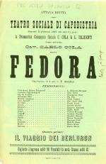 Gioved&igrave; 11 febbraio 1897 alle ore 7 1/2 prec. la drammatica compagnia sociale C. Cola & L. Diligenti diretta dall'artista cav. Carlo Cola esporr&agrave; Fedora, capolavoro in 4 atti di V. Sardou ...